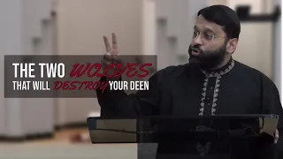 The Two Wolves that will Destroy Your Deen | Shaykh Dr. Yasir Qadhi Jumuah Khutbah