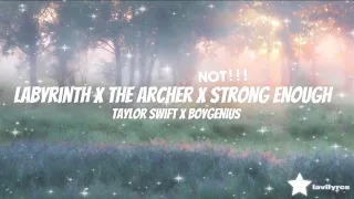 Labyrinth X The Archer X Not Strong Enough - (Taylor Swift & Boy Genius) Tiktok MASHUP