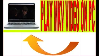 How to play MKV video on windows 7,8,10 32 bit pc.