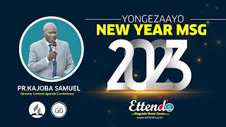 Yongezaayo | End of 2022 Msg By Pr Kajoba Samuel