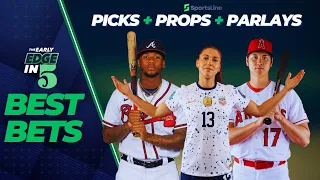 Tonight's TOP PICKS: Women's World Cup + MLB Props! | The Early Edge in 5