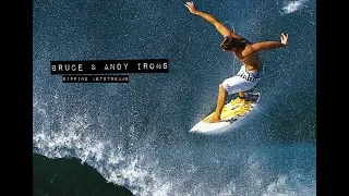 Bruce and Andy Irons in SIPPING JETSTREAMS (The Momentum Files)