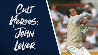 Cult Heroes: John Lever