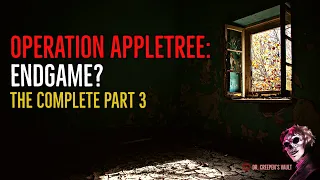 ''Operation Appletree: Endgame? [Complete Part 3]'' | ROBERT CASSIDY - SERIAL KILLER HORROR STORY