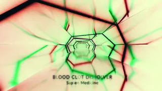 Blood Clot Dissolver