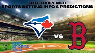 Toronto Blue Jays VS Boston Red Sox 6/27/22 FREE MLB Sports betting info & prediction