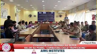 PYNSNGEWTHUH PAIDBAH KA NCPCR HALOR KA PHANG ''COMBATING CHILD TRAFFICKING''