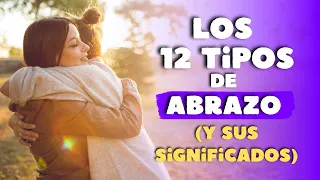 Los 12 tipos de ABRAZO (y sus significados) - psicologia