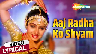 Aaj Radha Ko Shyam (Video Lyrical) | Chaand Kaa Tukdaa | Sridevi,Salman Khan | Lata Mangeshkar Songs