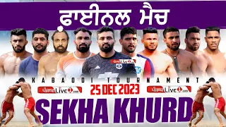 Final Sekha Khurd (Moga) Kabaddi Tournament 25 Dec 2023 || Buttar Vs Wander Dod