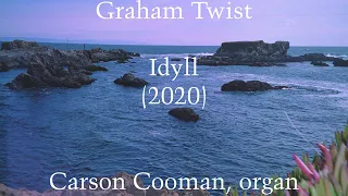 Graham Twist — Idyll (2020) for organ
