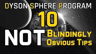 DYSON SPHERE PROGRAM ►10 NOT Blindingly Obvious Tips  ► New Factory Simulation Strategy Game 2021
