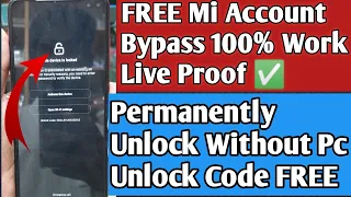 Bypass Mi Account Free Miui 11/12 Mi iCloud Permanent Unlock Without Pc Live Proof 100% Working 2021