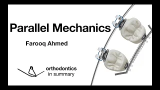 Parallel mechanics in orthodontics