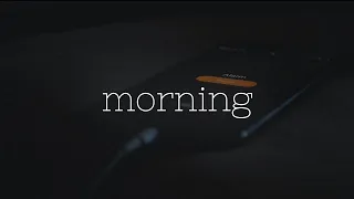 morning | cinematic video