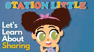Nice To Share! | Station Little Music - Kids Songs & Sing-Alongs