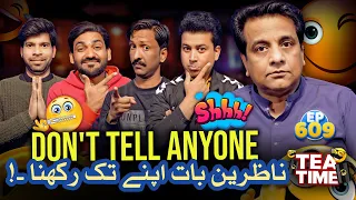 Nazreen Baat Apne Tak Hi Rakhna | Don't Tell Anyone | Tea Time Ep: 609