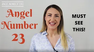 23 ANGEL NUMBER *Must See This*