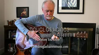 Douglas Haines - "Before You Know" - Singer Songwriter - Original Acoustic - Folk - Americana