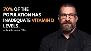 🚨 Andrew Huberman - The Silent Crisis: Why 70% of the U.S. and Europe are Vitamin D Deficient 🚨