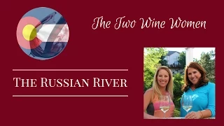 Wine Tasting 101:  The Russian River Valley