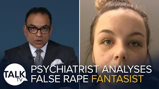 Psychiatrist Analyses Mindset Of Fantasist Eleanor Williams Convicted For False Rape Accusations