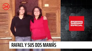 Informe Especial: "Rafael y sus dos mamás" | 24 Horas TVN Chile