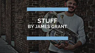 Stuff (James Grant) for Unaccompanied Tuba - Aaron K. Campbell (Tuba)