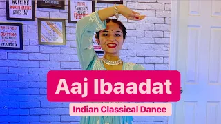 AAJ IBAADAT || BAJIRAO MASTANI || INDIAN CLASSICAL DANCE || DANCE TO SPARKLE