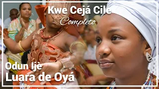 Kwe Cejá Cile - Odun Ije de Luara de Oyá - Completo (Candomblé das Criancinhas)