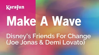 Make A Wave - Disney's Friends For Change (Joe Jonas & Demi Lovato) | Karaoke Version | KaraFun