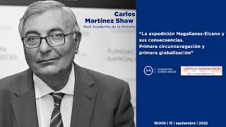 Carlos Martínez Shaw-'La expedición Magallanes-Elcano y sus consecuencias'