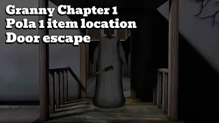 Granny Chapter 1 Normal Mode | Door escape | lokasi item di pola pertama