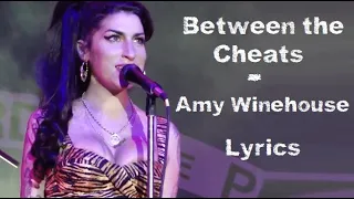Between the cheats - Amy Winehouse (Lyrics/Letra)
