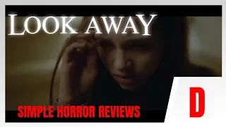 Look Away (2018) Review - This Movie Really Bothered Me