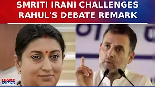 Smriti Irani Slams Rahul Gandhi's Debate Challenge To PM Modi, Questions His Leadership Ability