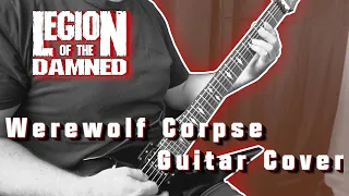 Legion of the Damned Werewolf Corpse Guitar Cover