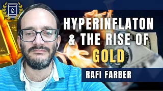 Hyperinflation of the Dollar Will Restore Gold as Sound Money: Rafi Farber