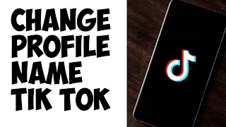 How To Change Profile Name In Tik Tok