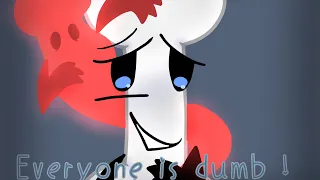 Everyone is dumb! [meme](ft. Bone aib)