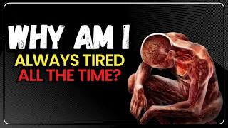 7 Reason for Feeling Tired and Sleepy All the Time