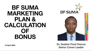 BF Suma Marketing Plan Namna ya Kucalculate Bons by Dr. Ibrahim Fred Chenza(PhD)-Senior Crown Leader