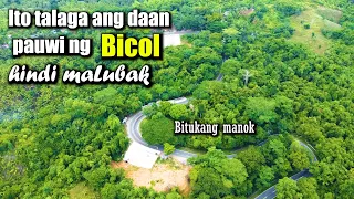 MAGANDANG DAAN PAUWI NG BICOL HINDI MALUBAK l CAMARINES NORTE