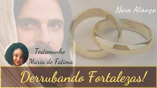 DERRUBANDO FORTALEZAS || SÉRIE "5" MINUTOS NA NOVA ALIANÇA || TESTEMUNHO MARIA DE FÁTIMA