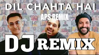 DIL CHAHTA HAI REMIX || SHANKAR MAHADEVAN || APS REMIX #APSREMIX #MRAPS