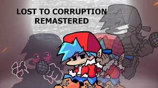 "LOST TO CORRUPTION" REMASTERED | FNF Corruption: Lost to Darkness Cover