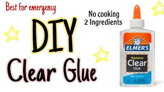 How to make a homemade clear glue / Homemade DIY Two Ingredients Clear Glue without cooking