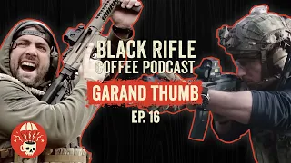 Garand Thumb - USAF TACP and YouTuber | BRCC #16