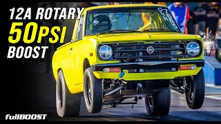 50+psi BOOST 12A rotary Datsun | fullBOOST