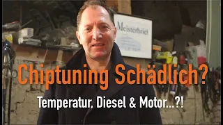 Chiptuning Schädlich? - Temperatur, Diesel & Motor...?! Erklärt vom Kfz Meister
